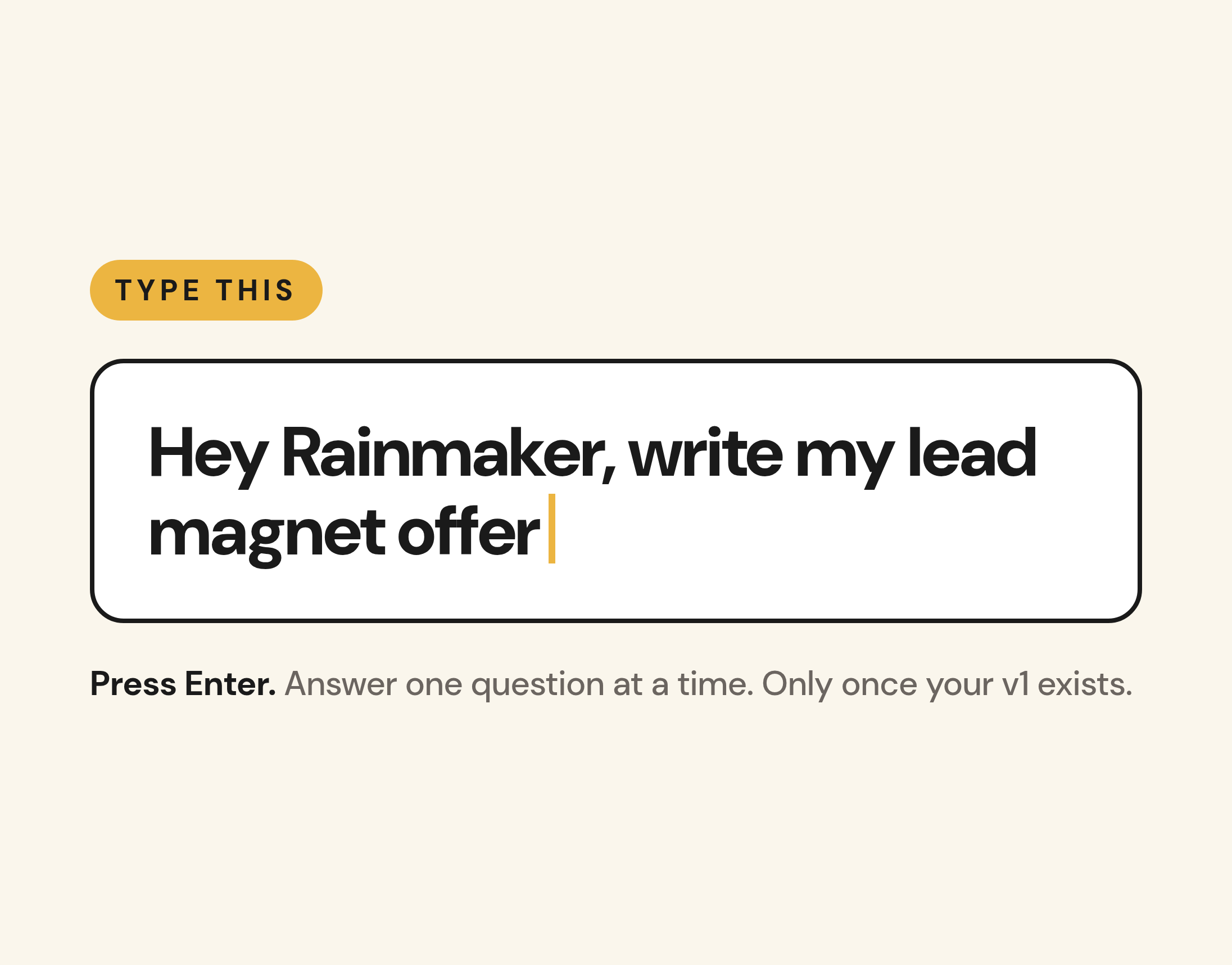 Type this: Hey Rainmaker, write my lead magnet offer